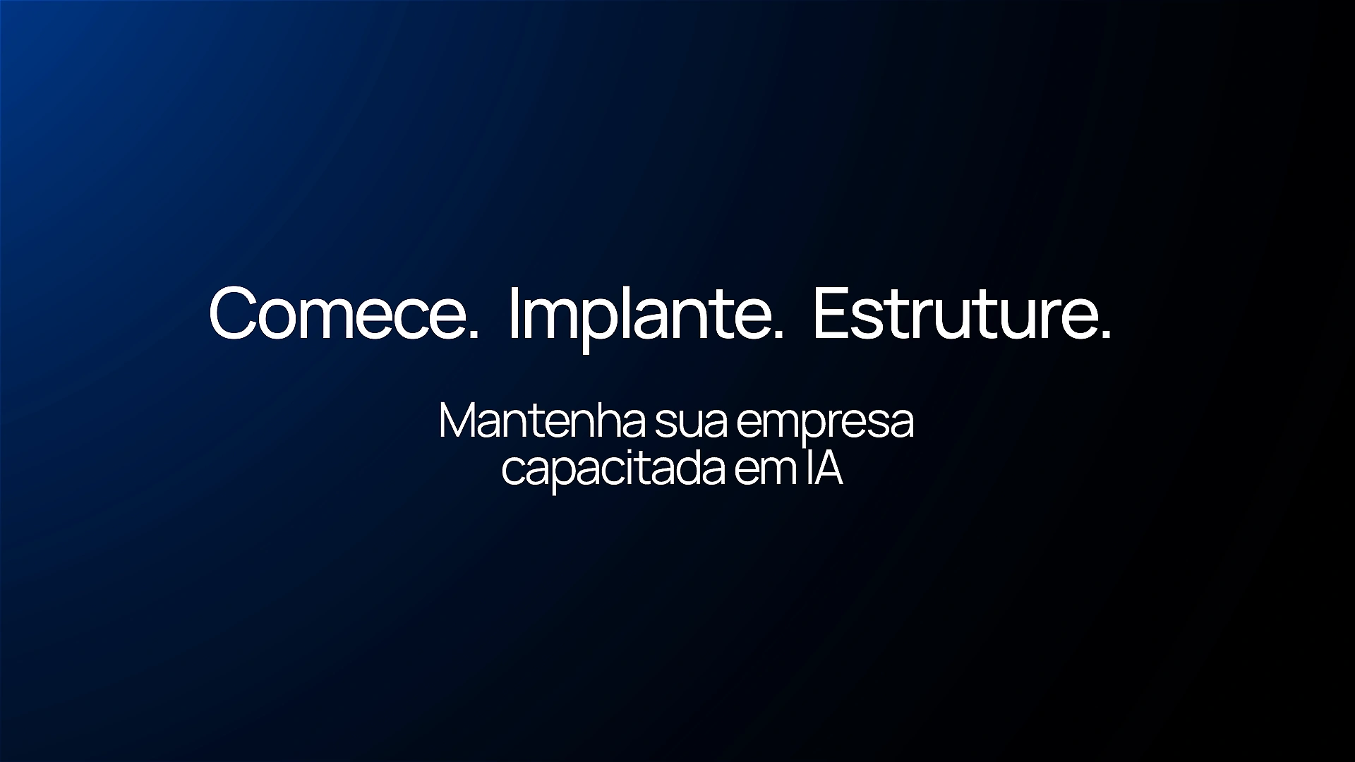 Comece, implante, estruture: mantenha sua empresa capacitada em IA
