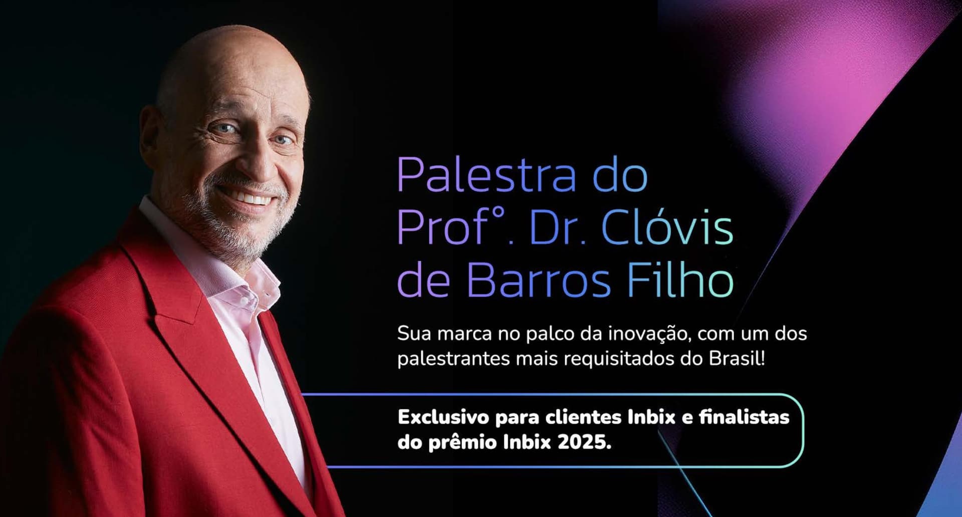 Peça de divulgação da palestra do professor Clóvis de Barros Filho para clientes Inbix e finalistas do Prêmio Inbix 2025